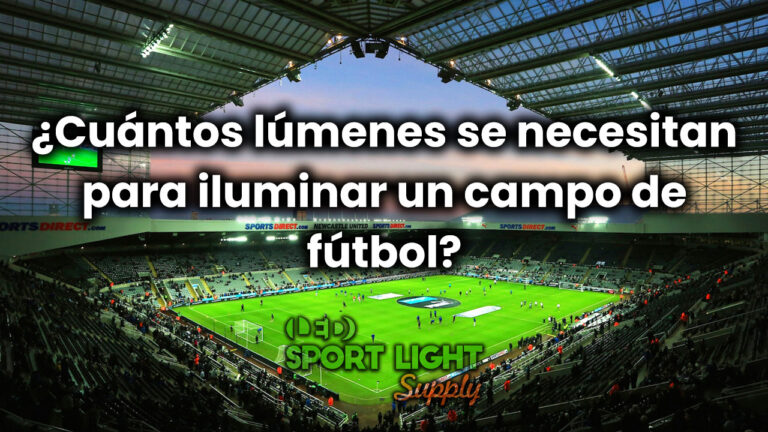 ¿Cuántos lúmenes se necesitan para iluminar un campo de fútbol?