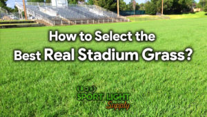 how to select real stadium grass turf
